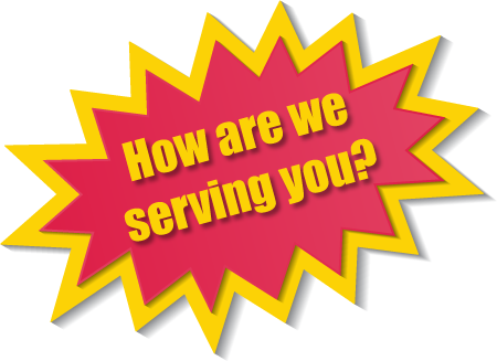 How are we serving you?